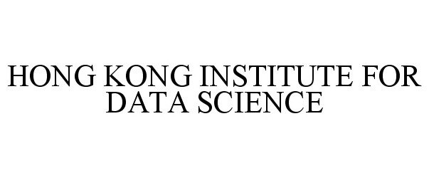  HONG KONG INSTITUTE FOR DATA SCIENCE