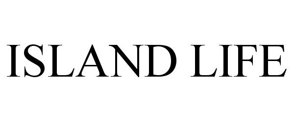 Trademark Logo ISLAND LIFE