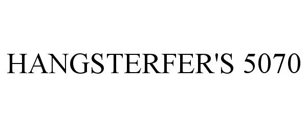 Trademark Logo HANGSTERFER'S 5070