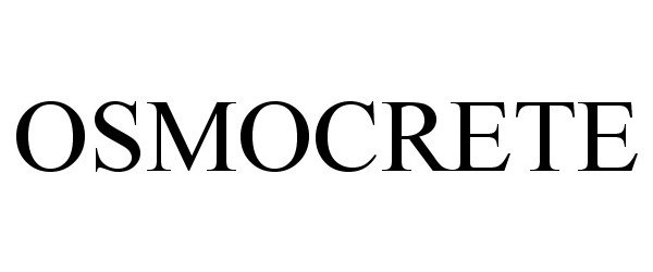 Trademark Logo OSMOCRETE