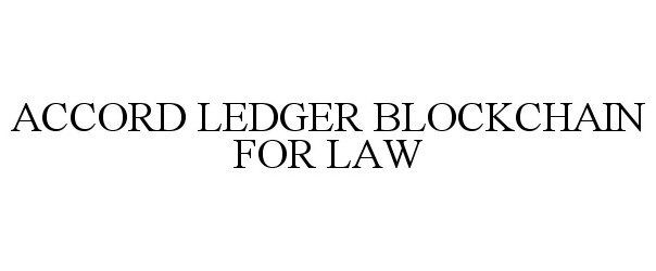 Trademark Logo ACCORD LEDGER BLOCKCHAIN FOR LAW