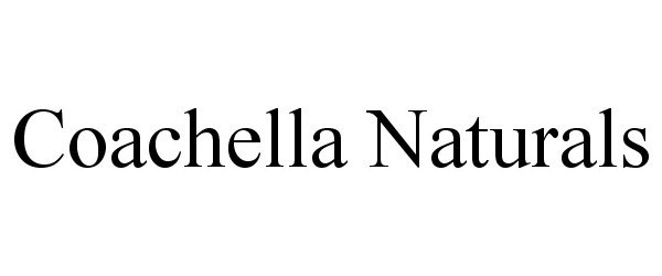 Trademark Logo COACHELLA NATURALS