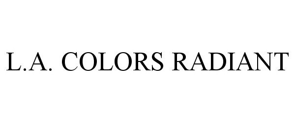 Trademark Logo L.A. COLORS RADIANT
