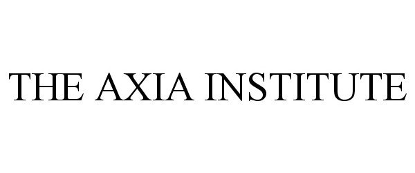  THE AXIA INSTITUTE