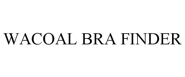 Trademark Logo WACOAL BRA FINDER