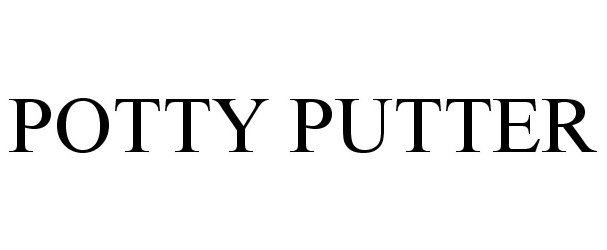 POTTY PUTTER