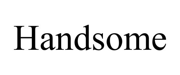 Trademark Logo HANDSOME