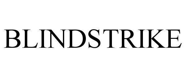 Trademark Logo BLINDSTRIKE