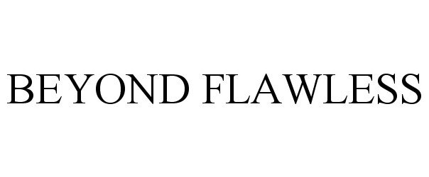 Trademark Logo BEYOND FLAWLESS