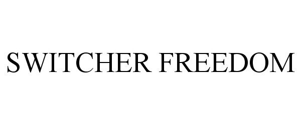  SWITCHER FREEDOM