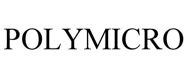 Trademark Logo POLYMICRO