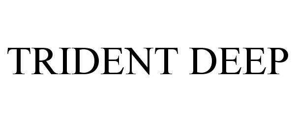 Trademark Logo TRIDENT DEEP
