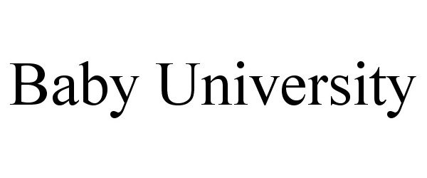 Trademark Logo BABY UNIVERSITY