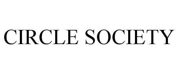 Trademark Logo CIRCLE SOCIETY