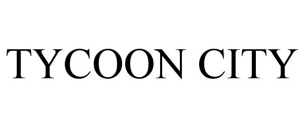 Trademark Logo TYCOON CITY
