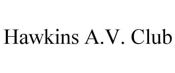  HAWKINS A.V. CLUB