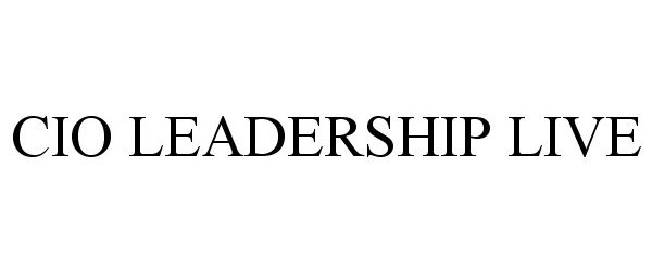 Trademark Logo CIO LEADERSHIP LIVE
