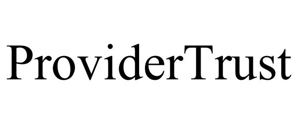 Trademark Logo PROVIDERTRUST