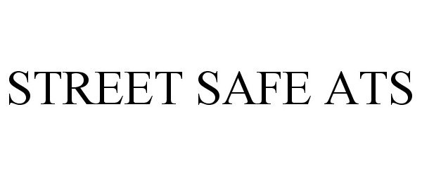 Trademark Logo STREET SAFE ATS