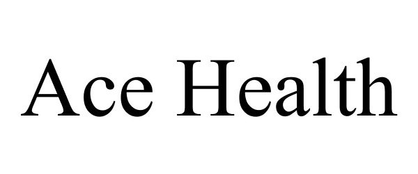 Trademark Logo ACE HEALTH