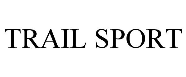 Trademark Logo TRAIL SPORT