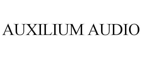 Trademark Logo AUXILIUM AUDIO