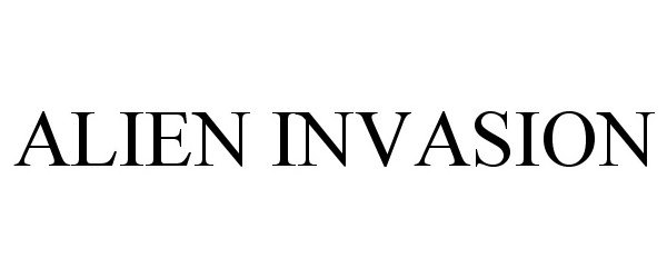 Trademark Logo ALIEN INVASION