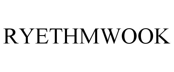 Trademark Logo RYETHMWOOK