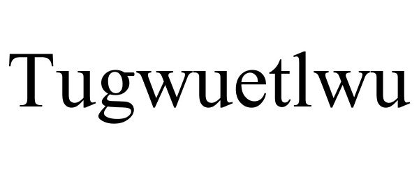  TUGWUETLWU