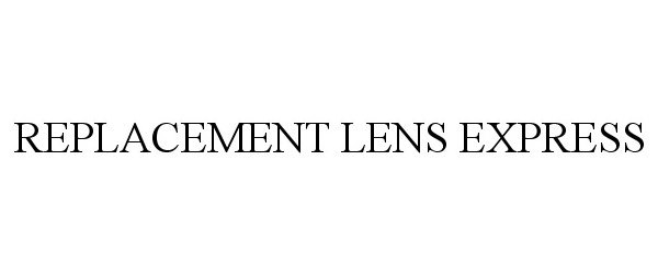  REPLACEMENT LENS EXPRESS