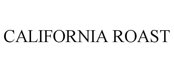  CALIFORNIA ROAST