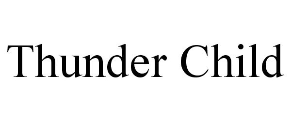 Trademark Logo THUNDER CHILD