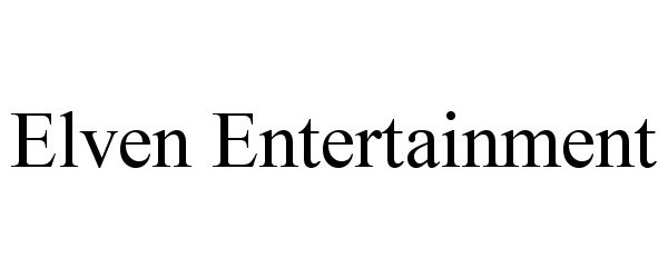 Trademark Logo ELVEN ENTERTAINMENT