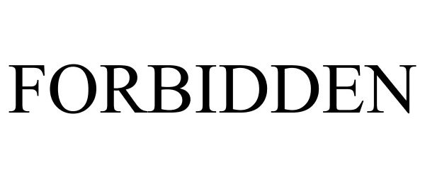 Trademark Logo FORBIDDEN