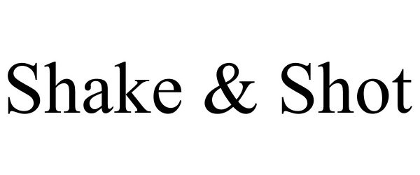 Trademark Logo SHAKE & SHOT