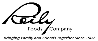 REILY FOODS COMPANY BRINGING FAMILY ANDFRIENDS TOGETHER SINCE 1902