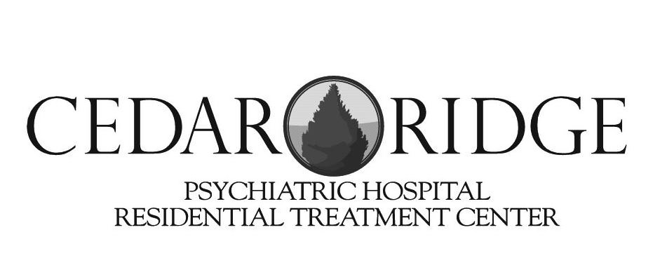  CEDAR RIDGE PSYCHIATRIC HOSPITAL RESIDENTIAL TREATMENT CENTER