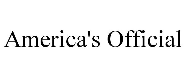 Trademark Logo AMERICA'S OFFICIAL