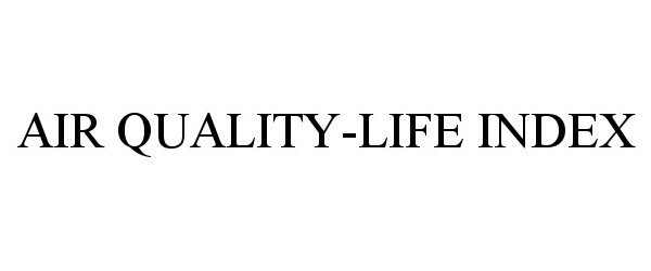 Trademark Logo AIR QUALITY-LIFE INDEX