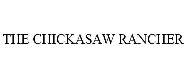  THE CHICKASAW RANCHER