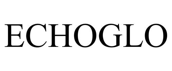 Trademark Logo ECHOGLO