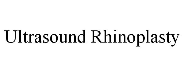 Trademark Logo ULTRASOUND RHINOPLASTY