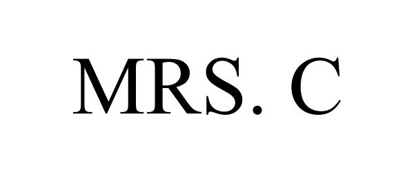 Trademark Logo MRS. C