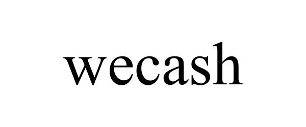 Trademark Logo WECASH