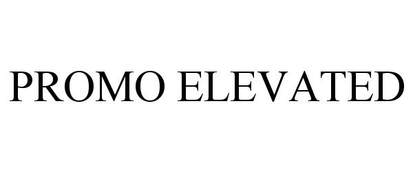 Trademark Logo PROMO ELEVATED