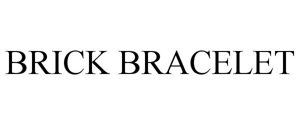  BRICK BRACELET