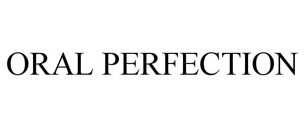  ORAL PERFECTION