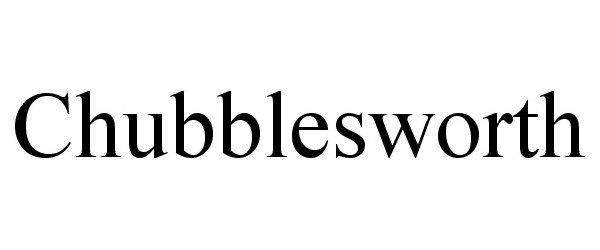 Trademark Logo CHUBBLESWORTH