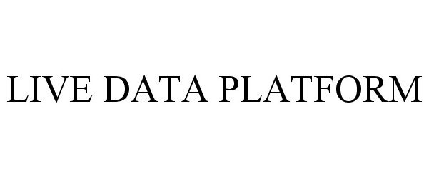  LIVE DATA PLATFORM