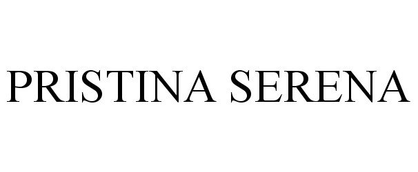 Trademark Logo PRISTINA SERENA